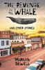 The Revenge of the Whale and Other Stories
