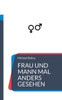 Frau und Mann mal anders gesehen