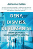 Deny, dismiss, dehumanise : What happened when I went to hospital