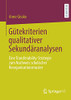 Gütekriterien Qualitativer Sekundäranalysen: Eine Transferability-Strategie Zum Nachweis Schulischer Reorganisationsmuster (German Edition)