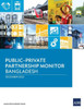 Public-Private Partnership Monitor : Bangladesh