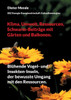Klima, Umwelt, Ressourcen, Schwarm-Beiträge mit Gärten und Balkonen. : Blühende Vogel- und Insekten-Inseln, der bewusste Umgang mit den Ressourcen.