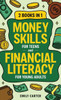 Money Skills for Teens and Financial Literacy for Young Adults : 2 Books in 1 - Learn Successful Money Management and Personal Finance Skills to Go From Zero to Financial Security Already in Your 20s