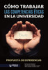 Cómo trabajar las competencias éticas en la Universidad : Propuesta de experiencias
