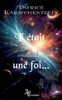 Il était une foi...