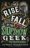 The Rise and Fall of the Sideshow Geek : Snake Eaters, Human Ostriches, & Other Extreme Entertainments: Snake Eaters, Human Ostriches & Other Extreme Entertainmentss: Snake Eaters, Human Ostriches