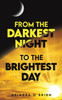 From the Darkest Night to the Brightest Day