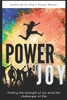 The Power of Joy : Finding the Strength Of Joy Amid The Challenges of Life