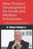 New Product Development for Small and Medium Enterprises : A Practical Application of New Product Development Concepts to Empower Small and Medium Sized Enterprises.