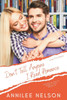 Don't Tell Anyone I Read Romance : A Faith-Filled Sweet Romance