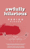 Awfully Hilarious : Period Pieces