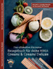Das ultimative Eiscreme-Rezeptbuch für deine NINJA Creami & Creami Deluxe : 99 leckere, erprobte Rezepte für Eiscremes und Sorbets