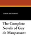 The Complete Novels of Guy de Maupassant