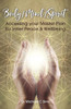 Body/Mind/Spirit : Accessing Your Master Plan