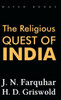 THE RELIGIOUS QUEST OF INDIA