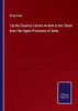'Up The Country' Letters Written To Her Sister From The Upper Provinces Of India (Paperback)