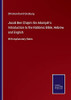 Jacob Ben Chajim Ibn Adonijah'S Introduction To The Rabbinic Bible, Hebrew And English: With Explanatory Notes (Paperback)