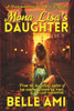 Mona Lisa's Daughter : A Gripping and Gut-Wrenching Historical Novel about World War II from the Author of the Last Daughter