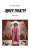 Queer Theatre : Doku-Fiction