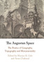 The Augustan Space : The Poetics of Geography, Topography and Monumentality