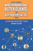 The Preferral Prospecting® System : How to to Generate More Introductions, Attract Better Clients, and Keep Your Pipeline Full