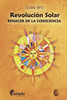 Revolución Solar : renacer de la consciencia