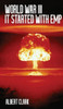 World War III - It Started with EMP