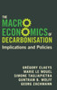The Macroeconomics of Decarbonisation : Implications and Policies