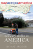 Nobody Walks in America : A Trek Across The USA