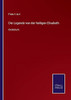 Die Legende Von Der Heiligen Elisabeth: Oratorium (German Edition) (Paperback)