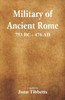 Military of Ancient Rome : 753 BC - 476 AD