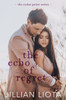 The Echo of Regret : A Second Chance, Reverse Grumpy/Sunshine, Small Town Romance