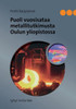 Puoli vuosisataa metallitutkimusta Oulun yliopistossa : Lyhyt historiikki