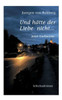 Und hätte der Liebe nicht : pour Guillaume