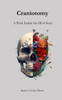 Craniotomy : A Peek Inside the Ill of Soul