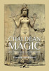 Chaldean Magic : Its Origin and Development