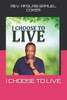 I Choose to Live