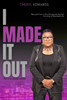 I Made It Out : With a Sound Mind