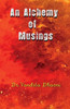 An Alchemy of Musings