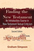 Finding the New Testament : An Introductory Course in New Testament Textual Criticism