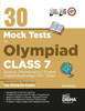 30 Mock Test Series for Olympiads Class 7 Science, Mathematics, English, Logical Reasoning, GK/ Social & Cyber 2nd Edition