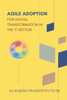 Agile Adoption for Digital Transformation in the It Sector