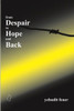 From Despair to Hope and Back