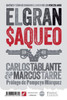 El gran saqueo : Quiénes y cómo se robaron el dinero de los venezolanos