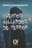 Cuentos gallardos de terror: Suspenso, espanto y humor
