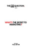 What's The Secret to Internet Marketing?