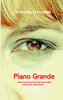 Piano Grande: Wenn Sie Nicht Als Tote Weiter Leben Wollte, Musste Sie Ihr Leben Ändern (German Edition)