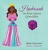 Hadassah Her Royal Highness Queen Esther