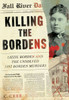Killing the Bordens : Lizzie Borden and the Unsolved 1892 Borden Murders