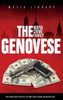 The Genovese Mafia Crime Family : A Complete History of New York Criminal Organization
